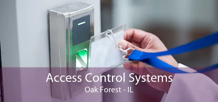 Access Control Systems Oak Forest - IL