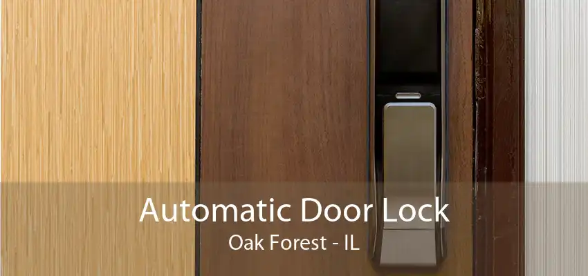 Automatic Door Lock Oak Forest - IL