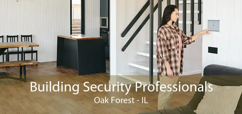 Building Security Professionals Oak Forest - IL