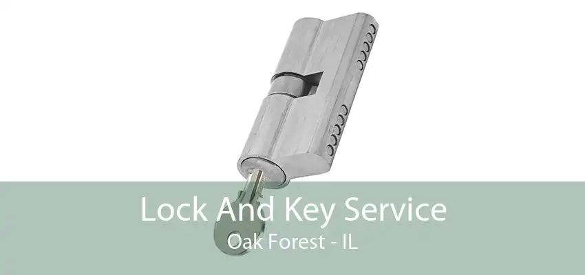 Lock And Key Service Oak Forest - IL