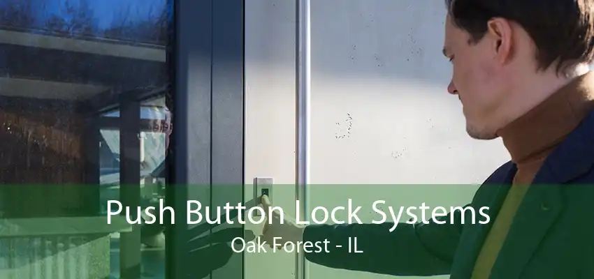 Push Button Lock Systems Oak Forest - IL