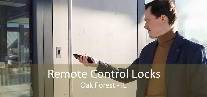 Remote Control Locks Oak Forest - IL