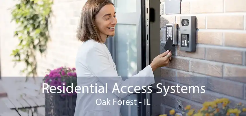 Residential Access Systems Oak Forest - IL