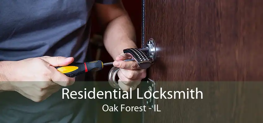 Residential Locksmith Oak Forest - IL