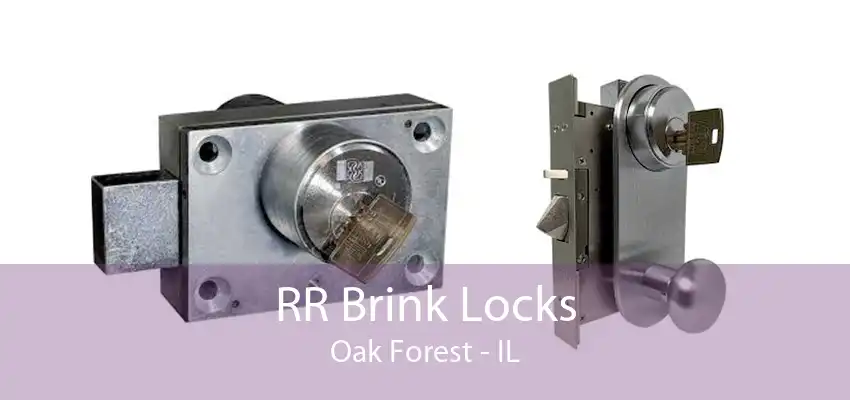 RR Brink Locks Oak Forest - IL